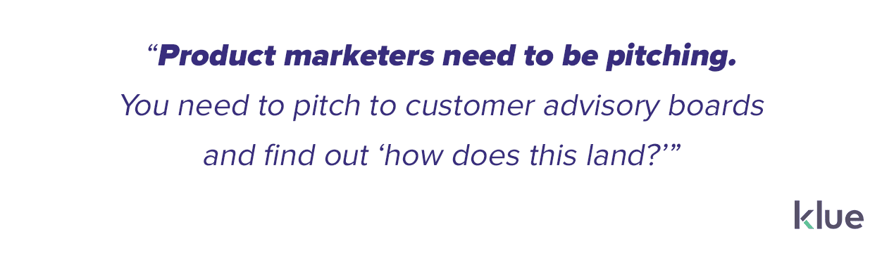 Product marketers need to be pitching to ensure their messaging is landing with prospects - JD Prater