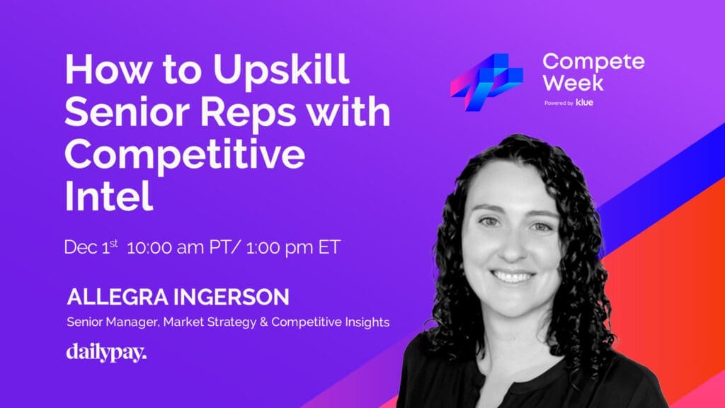 18_Compete-Week-Speaker-Session-Allegra-Ingerson-How-to-Upskill-Senior-Reps-with-Competitive-Intel-1-1024x576