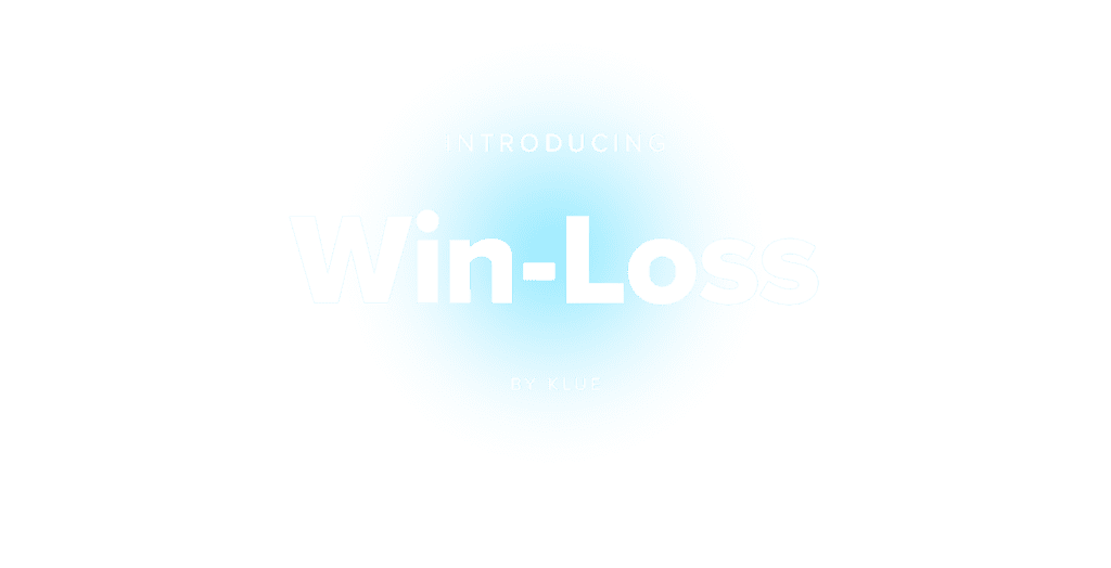 Introducing Klue Win-Loss: The ‘All-in-Won’ Solution for Competitive Enablement and Win-Loss Analysis