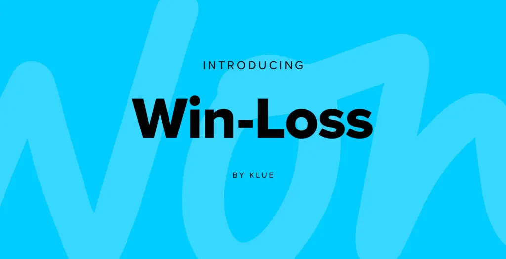 Introducing Klue Win-Loss: The ‘All-in-Won’ Solution for Competitive Enablement and Win-Loss Analysis