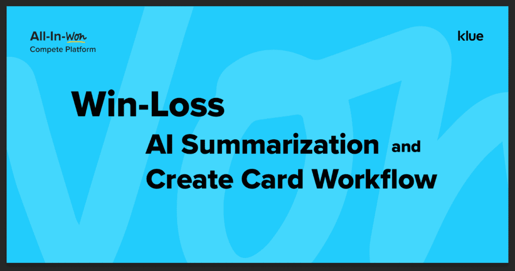 How to Incorporate Klue Win-Loss Insights Into Your Compete Content Using AI